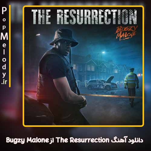 دانلود آهنگ Bugzy Malone The Resurrection