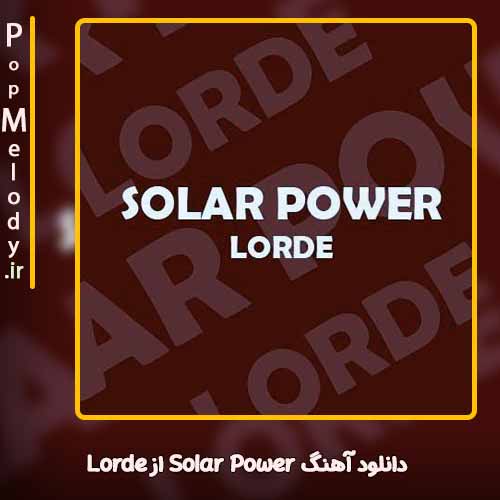 دانلود آهنگ Lorde Solar Power