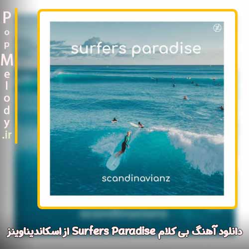 دانلود آهنگ اسکاندیناوینز Surfers Paradise
