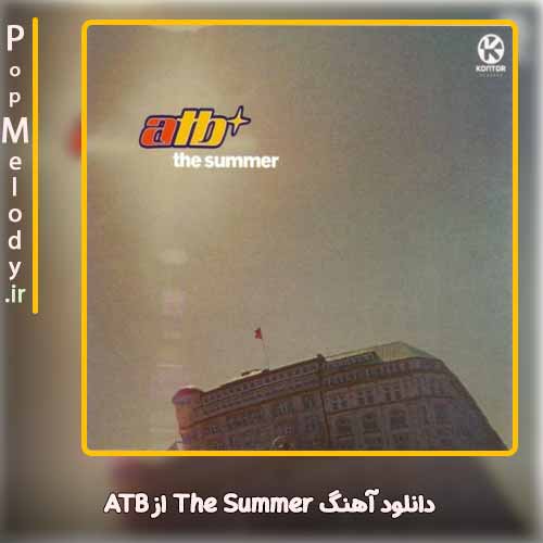 دانلود آهنگ ATB The Summer