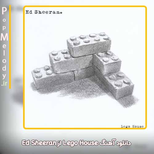 دانلود آهنگ Ed Sheeran Lego House