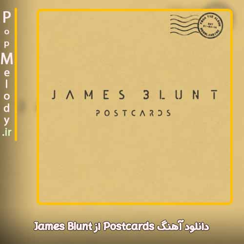 دانلود آهنگ James Blunt Postcards