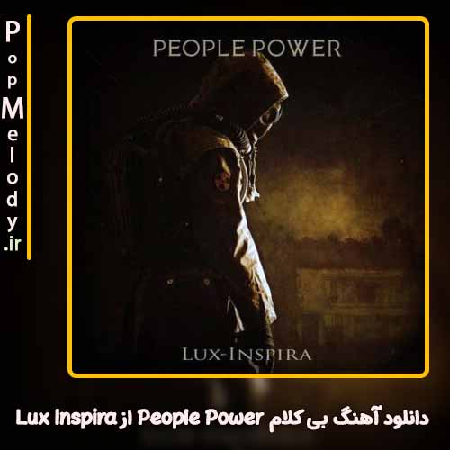 دانلود آهنگ Lux Inspira People Power