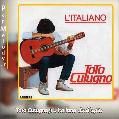 دانلود آهنگ Toto Cutugno L Italiano