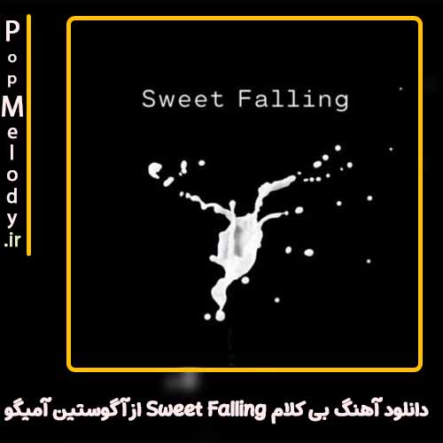 دانلود آهنگ آگوستین آمیگو Sweet Falling