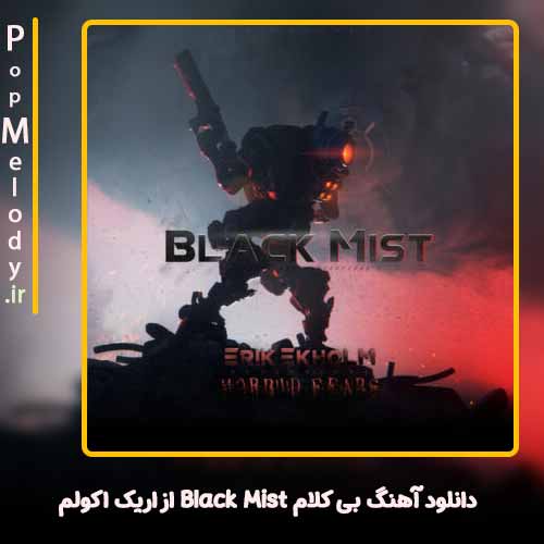 دانلود آهنگ اریک اکولم Black Mist