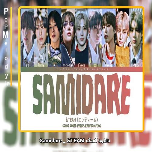 دانلود آهنگ &TEAM Samidare