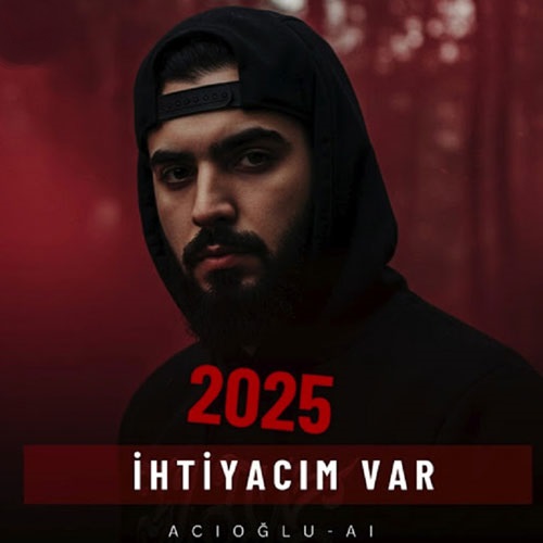دانلود آهنگ ACIOĞLU İhtiyacım Var