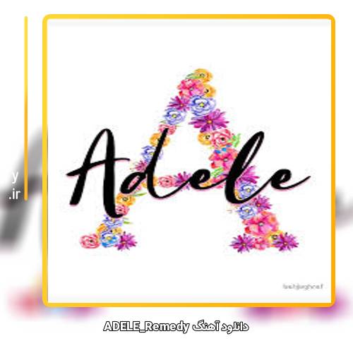 دانلود آهنگ ADELE Remedy