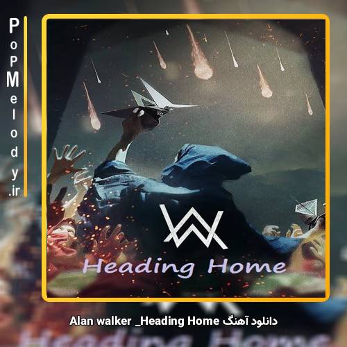 دانلود آهنگ Alan Walker Heading Home