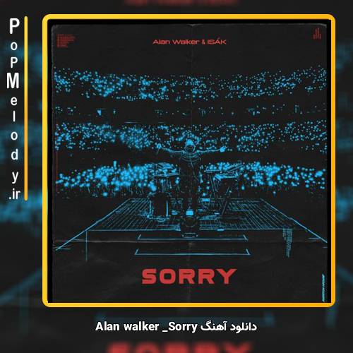 دانلود آهنگ Alan Walker Sorry