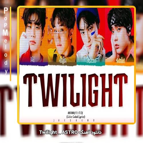 دانلود آهنگ ASTRO Twilight
