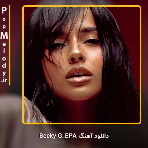 دانلود آهنگ Becky G EPA