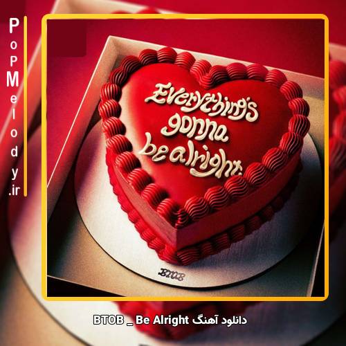 دانلود آهنگ BTOB Be Alright