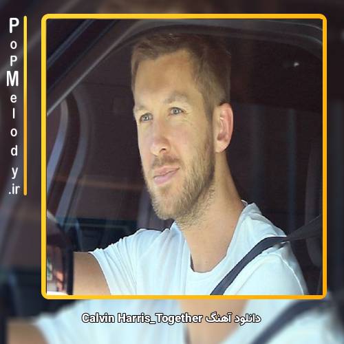 دانلود آهنگ Calvin Harris Together