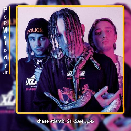 دانلود آهنگ chase atlantic 21