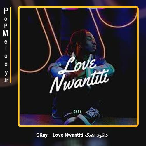 دانلود آهنگ CKay Love Nwantiti
