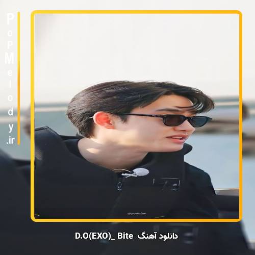 دانلود آهنگ D.O(EXO) Bite