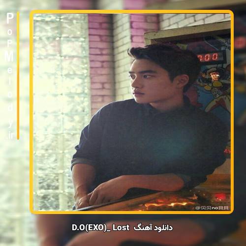 دانلود آهنگ D.O(EXO) Lost