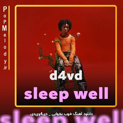 دانلود آهنگ d4vd sleep well