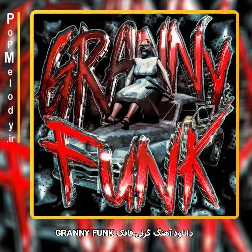 دانلود آهنگ DSHZS ahh GRANNY FUNK