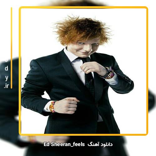 دانلود آهنگ Ed Sheeran feels
