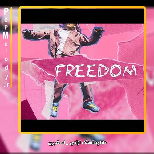 دانلود آهنگ Ed Sheeran Freedom