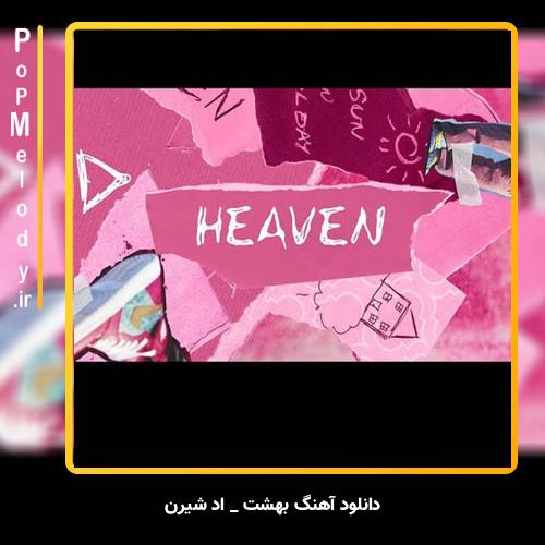دانلود آهنگ Ed Sheeran Heaven