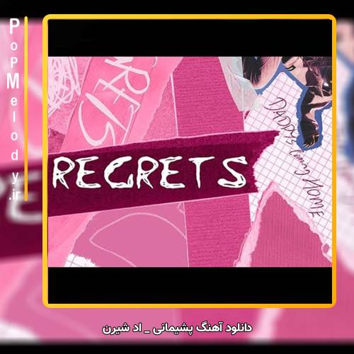 دانلود آهنگ Ed Sheeran Regrets