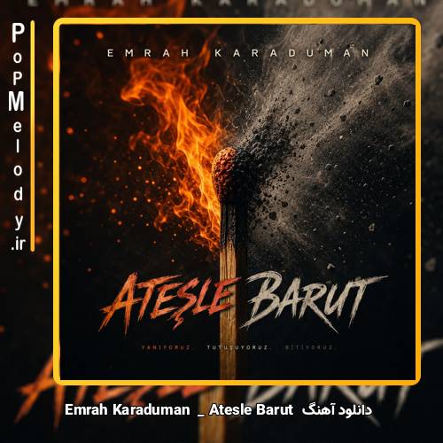 دانلود آهنگ Emrah Karaduman Ateşle Barut
