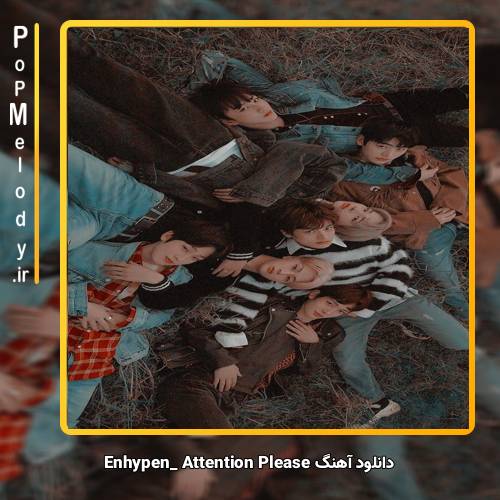 دانلود آهنگ Enhypen Attention please