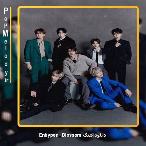 دانلود آهنگ Enhypen BLOSSOM