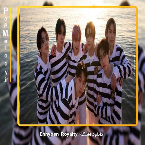 دانلود آهنگ Enhypen Royalty