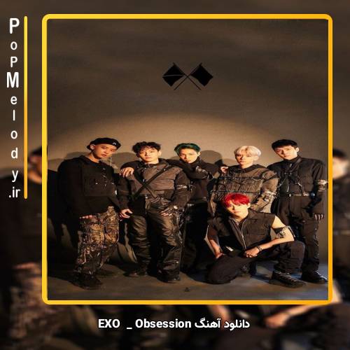 دانلود آهنگ EXO obsession