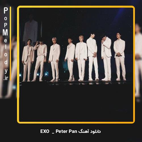 دانلود آهنگ EXO Peter Pan