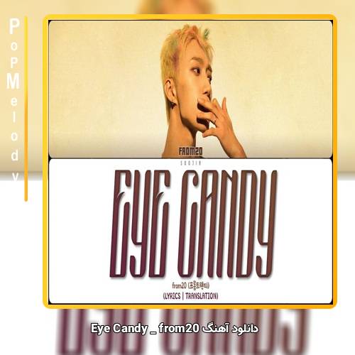 دانلود آهنگ from20 Eye Candy