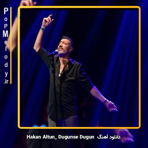 دانلود آهنگ hakan altun Düğünse Düğün