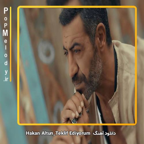 دانلود آهنگ hakan altun Teklif Ediyorum