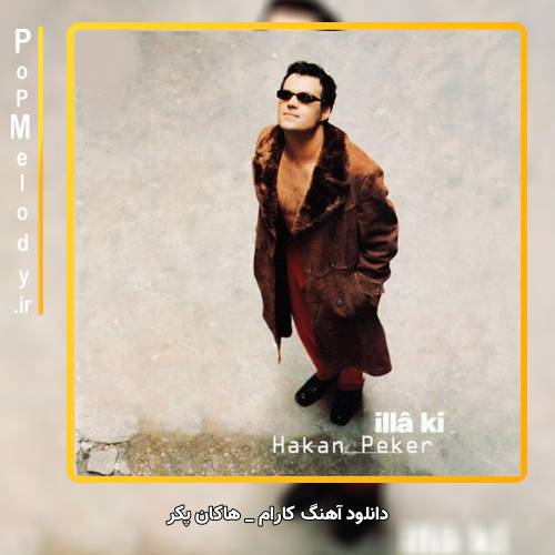 دانلود آهنگ هاکان پکر / Hakan Peker کارام / Karam