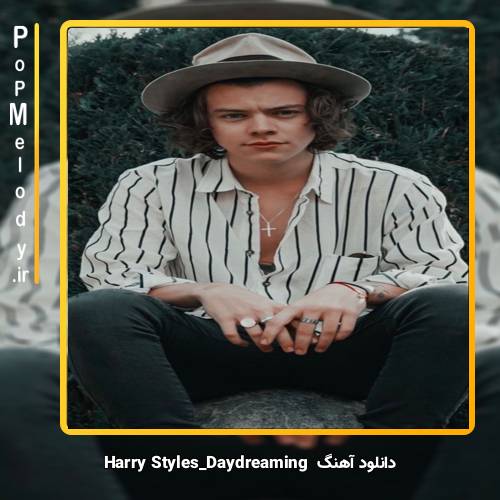 دانلود آهنگ Harry Styles Daydreaming