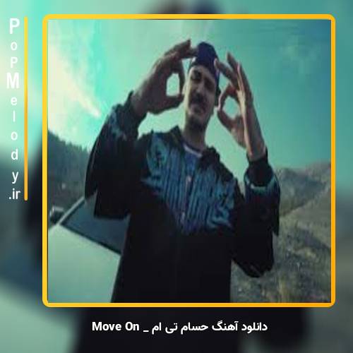 دانلود آهنگ حسام تی ام Move On