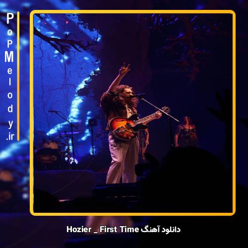 دانلود آهنگ Hozier First Time