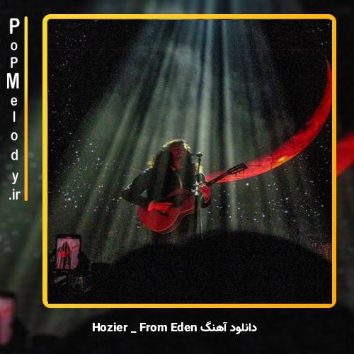 دانلود آهنگ Hozier from eden