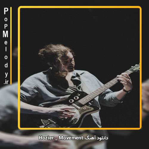 دانلود آهنگ Hozier Movement