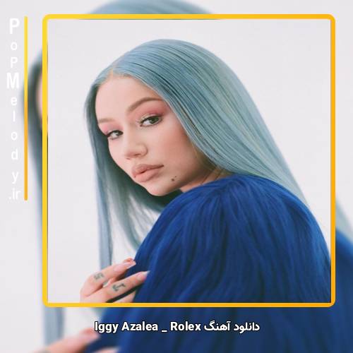 دانلود آهنگ Iggy Azalea Rolex