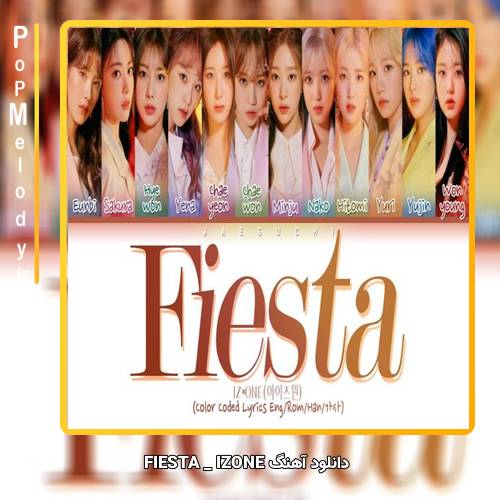 دانلود آهنگ IZONE FIESTA