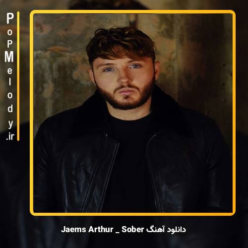 دانلود آهنگ James Arthur Sober