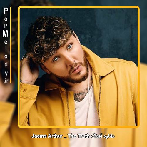 دانلود آهنگ James Arthur The Truth