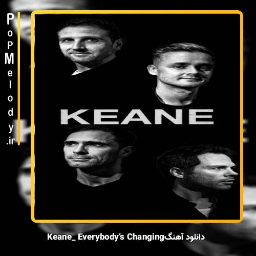دانلود آهنگ Keane Everybody’s Changing