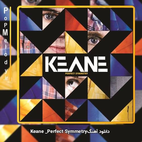 دانلود آهنگ Keane Perfect Symmetry